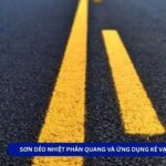 Sơn dẻo nhiệt phản quang và ứng dụng kẻ vạch đường