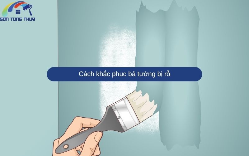 Cách khắc phục bả tường bị rỗ